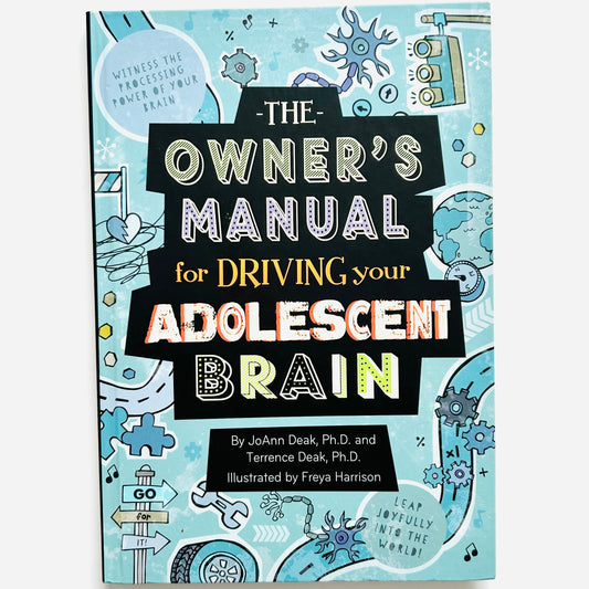 The Owner's Manual for Driving Your Adolescent Brain