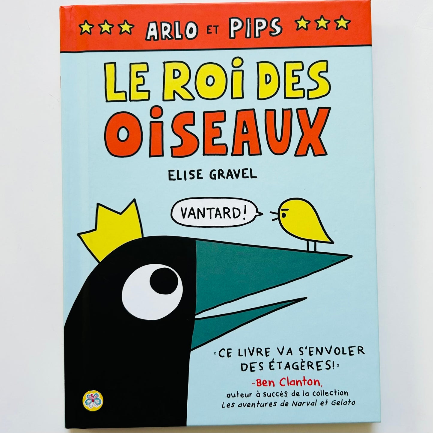 Arlo Et Pips: N° 1 - Le Roi Des Oiseaux