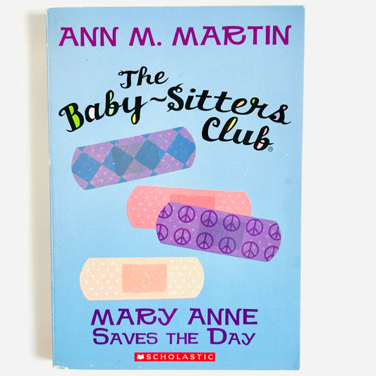 Mary Anne Saves the Day (The Baby-Sitters Club, No.4)