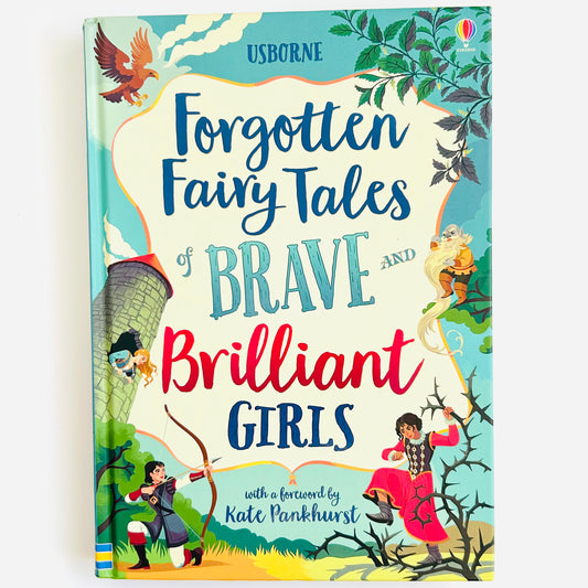 Forgotten Fairy Tales of Brave and Brilliant Girls