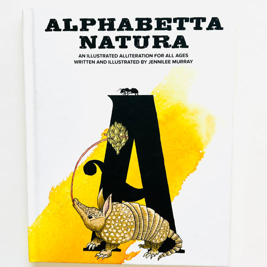 Alphabetta Natura: An Illustrated Alliteration for All Ages