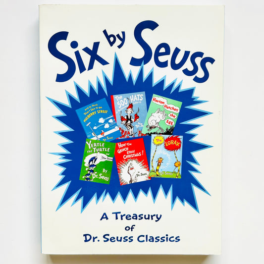 Six by Seuss: A Treasury of Dr. Seuss Classics