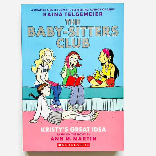 The Babysitter's Club #1: Kristy's Great Idea