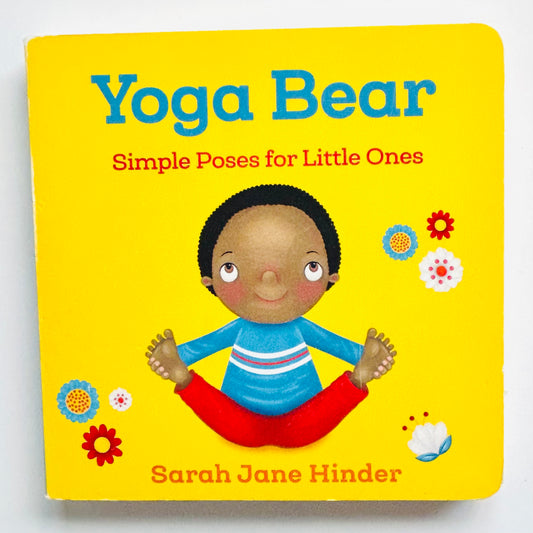 Yoga Bear: Simple Poses for Little Ones