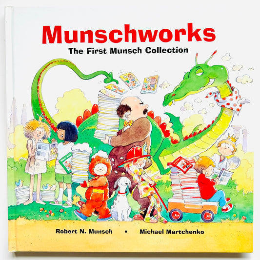 Munschworks: The First Munsch Collection