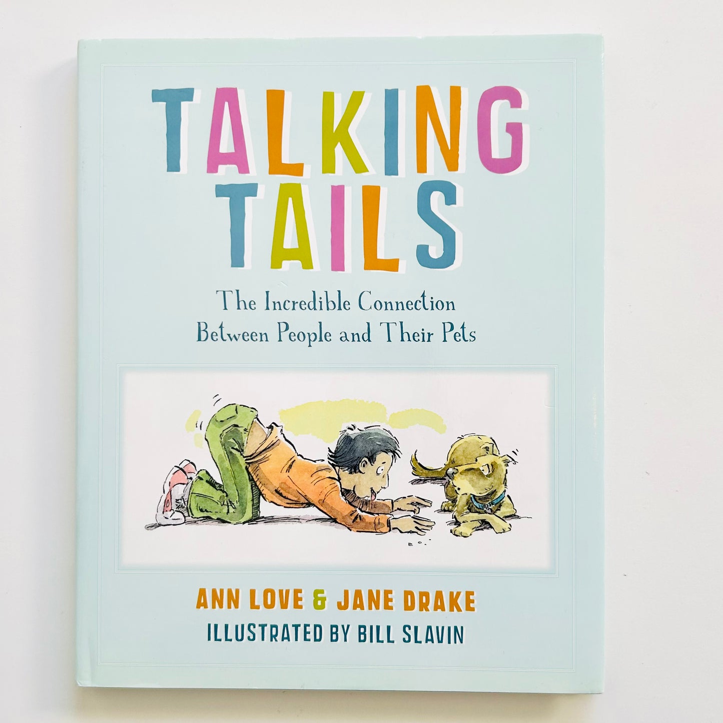 Talking Tails: The Amazing Connection Between People and Their Pets