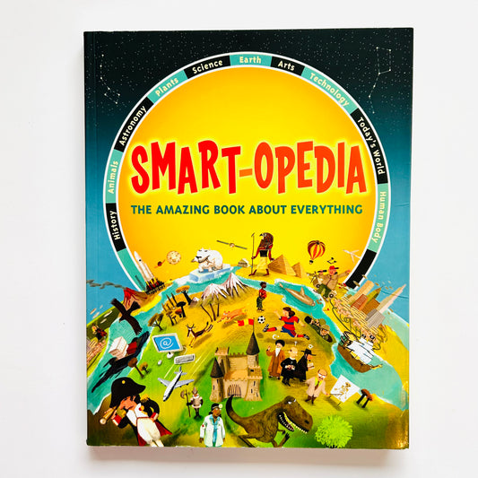 Smart-Opedia: The Amazing Book about Everything