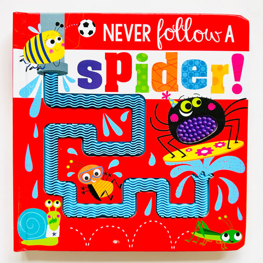 Never Follow a Spider!