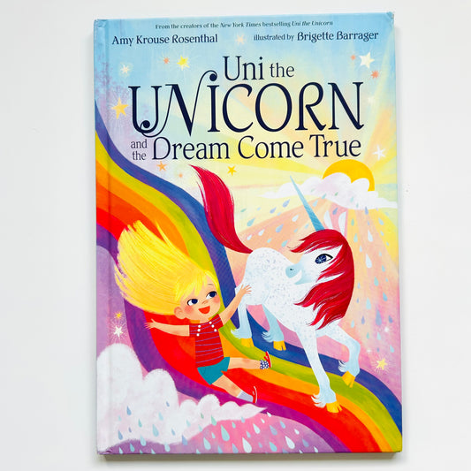 Uni the Unicorn and the Dream Come True