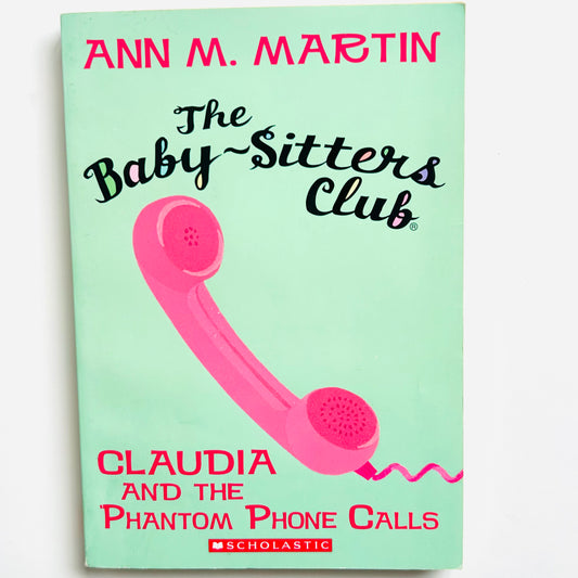 Claudia and the Phantom Phone Calls (The Baby-Sitters Club, No.2)