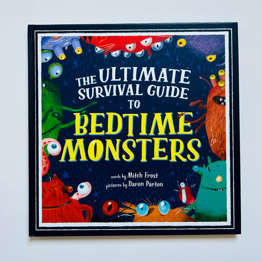 The Ultimate Survival Guide to Bedtime Monsters