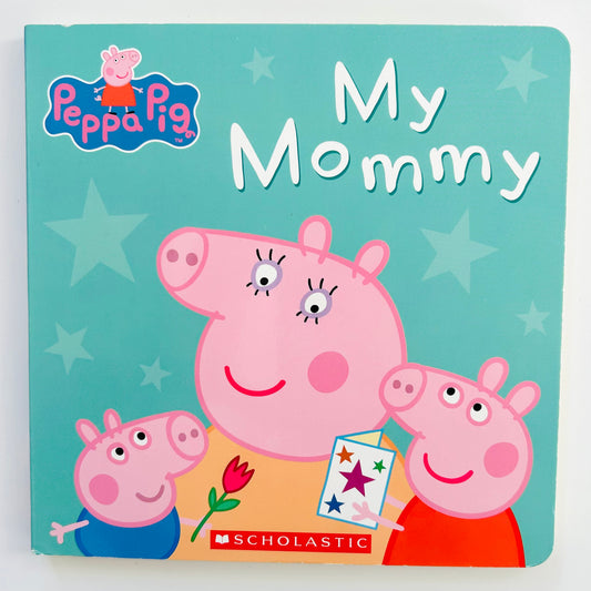 Peppa Pig: My Mommy