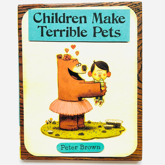 Children Make Terrible Pets