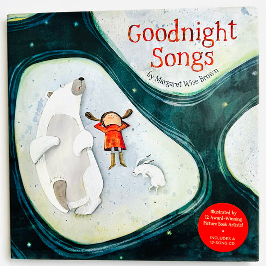 Goodnight Songs: Illustrated by Twelve Award-Winning Picture Book Artists