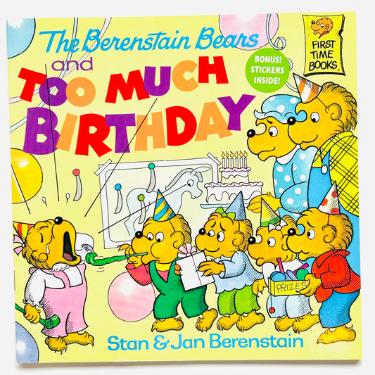 The Berenstain Bears and Too Much Birthday