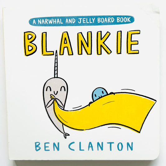 Blankie (A Narwhal and Jelly Board Book)