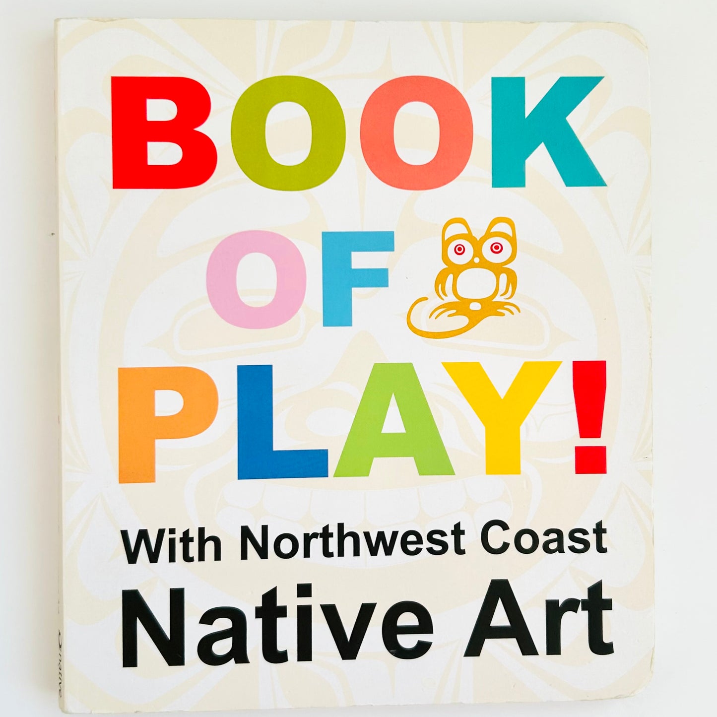 Book of Play!: With Northwest Coast Native Art