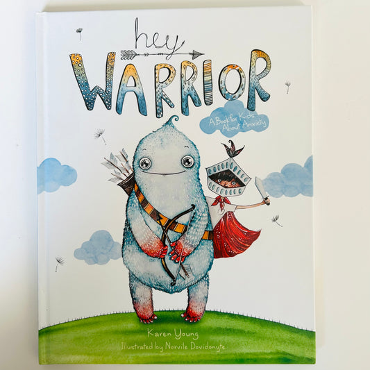 Hey Warrior: A book for kids about anxiety