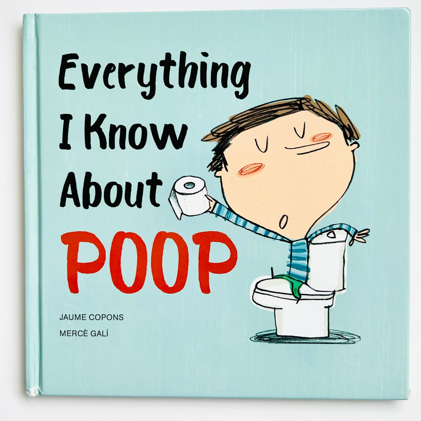 Everything I Know About Poop