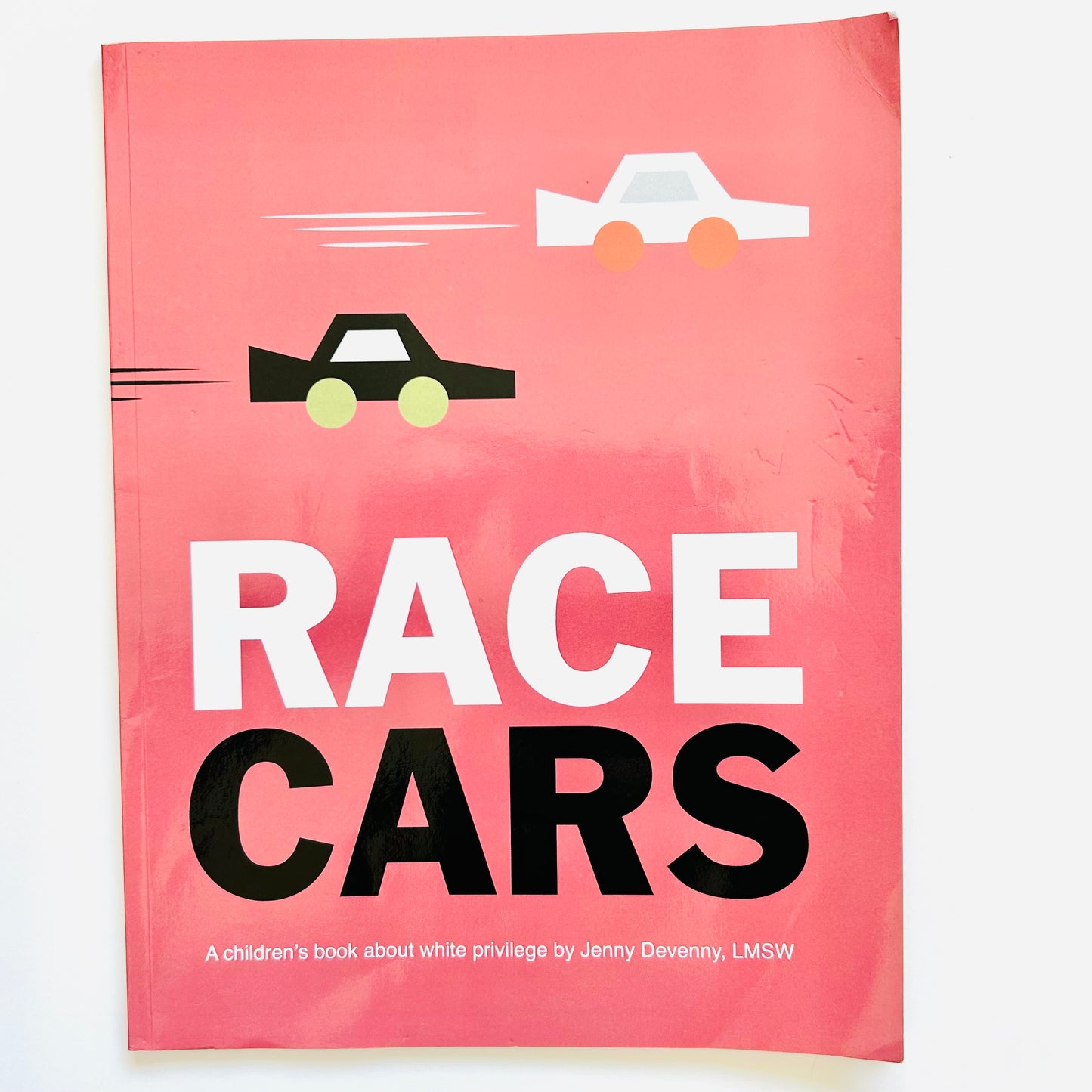 Race Cars: A children's book about white privilege