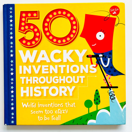 50 Wacky Inventions Throughout History