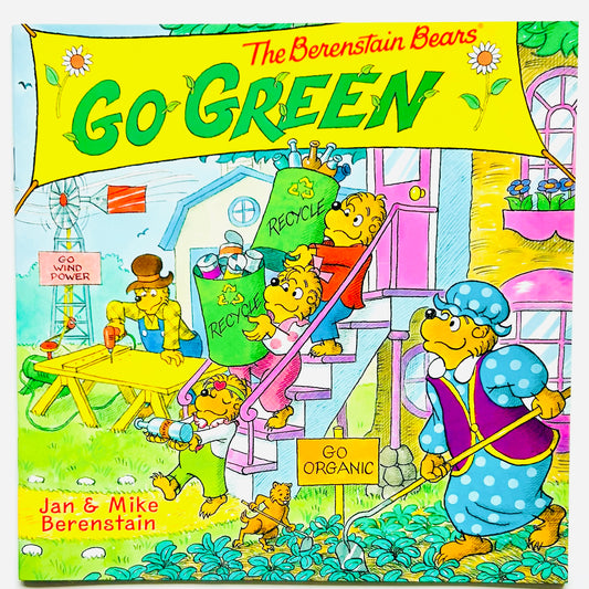 The Berenstain Bears Go Green