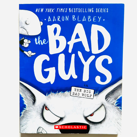 The Bad Guys in The Big Bad Wolf