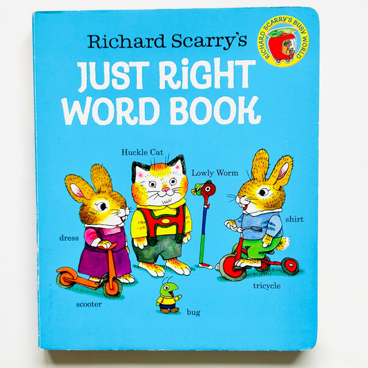 Richard Scarry's Just Right Word Book