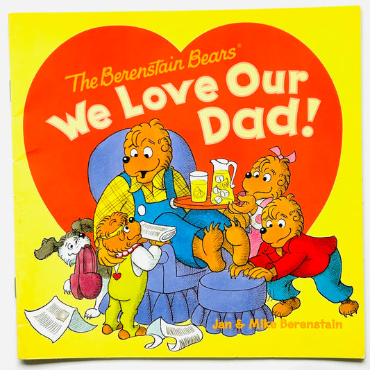 The Berenstain Bears: We Love Our Dad!